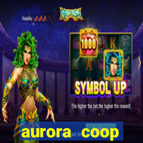 aurora coop trabalhe conosco